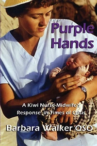 Purple Hands: A Kiwi Nurse-Midwife's Response Times of Crisis