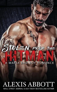 Stolen from the Hitman - A Mafia Bad Boy Romance