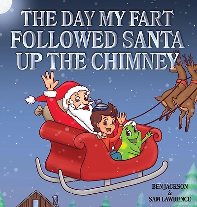 The Day My Fart Followed Santa Up Chimney
