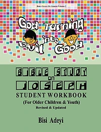 Bible Study On Joseph Student Workbook: (For Older Children & Youth)