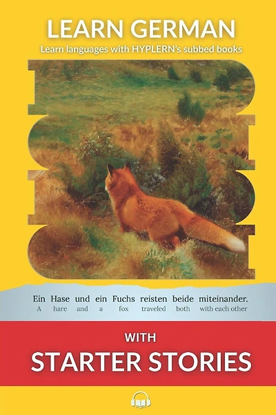 Learn German with Starter Stories: Interlinear German to English