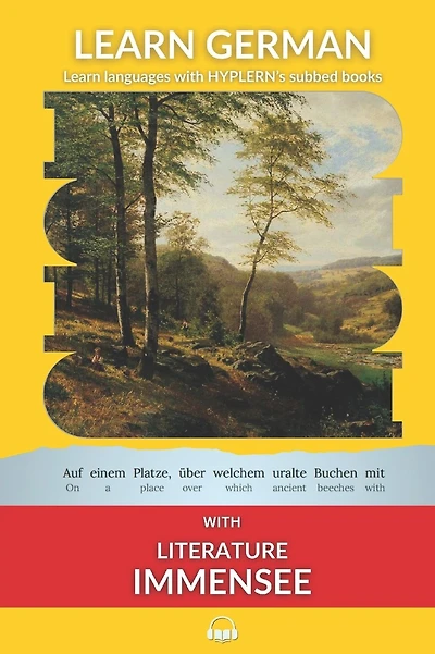 Learn German with Literature: Immensee by Theodor Storm: Interlinear German to English