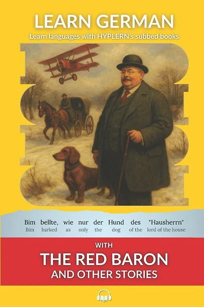Learn German with The Red Baron and Other Stories: Interlinear German to English