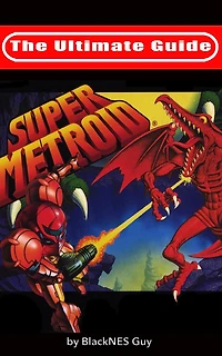 The Ultimate Guide To Super Metroid