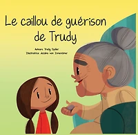 Le caillou de guerison de Trudy