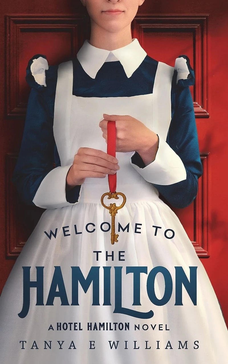 Welcome To The Hamilton: A Hotel Hamilton Novel
