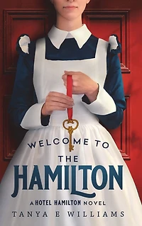 Welcome To The Hamilton: A Hotel Hamilton Novel
