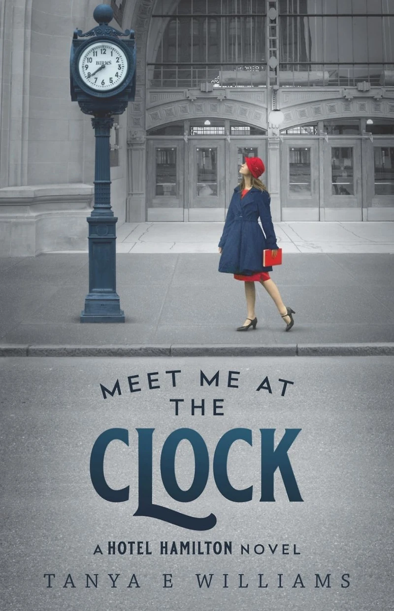 Meet Me at the Clock (A Hotel Hamilton Novel, #2)