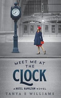 Meet Me at the Clock (A Hotel Hamilton Novel, #2)