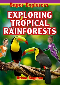 Exploring Tropical Rainforests