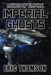 Imperial Ghosts (Ashes of Empire, #5)
