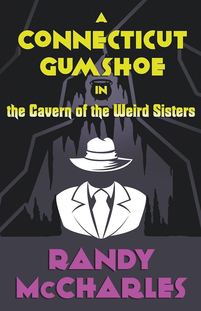 A Connecticut Gumshoe the Cavern of Weird Sisters (Sam Sparrow, #3)