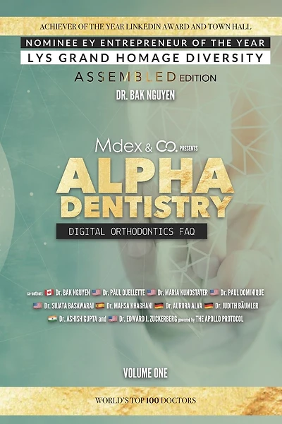 Alpha Dentistry volume 1 - Digital Orthodontics Assembled edition