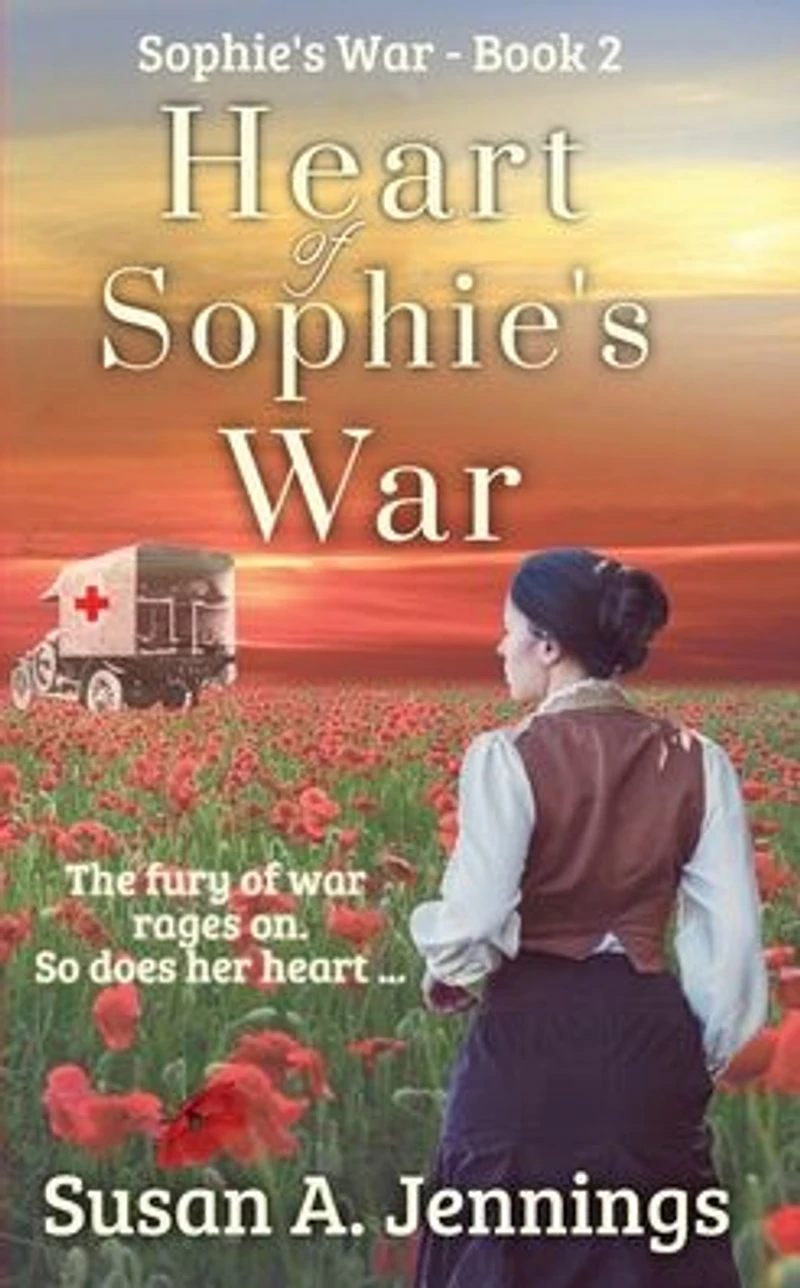 Heart of Sophie's War: Sophie's War Novels