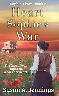 Heart of Sophie's War: Sophie's War Novels