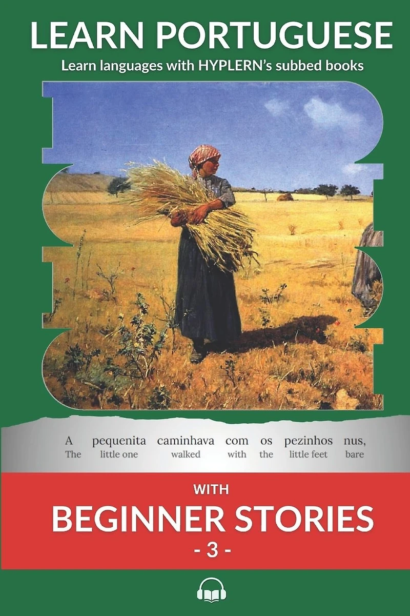 Learn Portuguese with Beginner Stories 3: Interlinear Portuguese to English