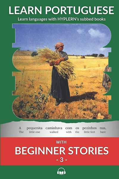 Learn Portuguese with Beginner Stories 3: Interlinear Portuguese to English