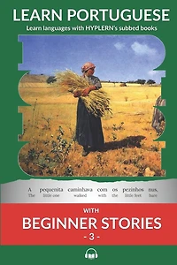 Learn Portuguese with Beginner Stories 3: Interlinear Portuguese to English