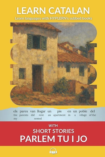Learn Catalan with Short Stories from Parlem tu i jo: Interlinear Catalan to English