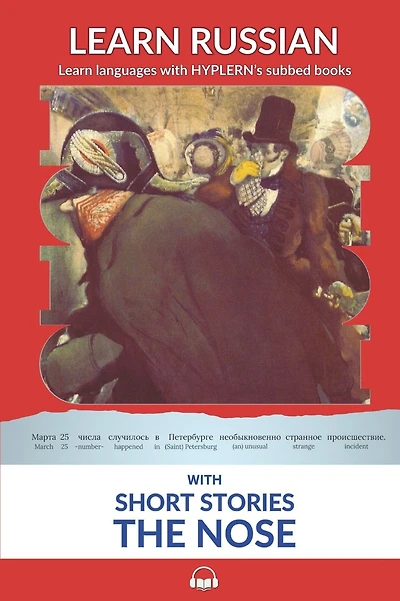 Learn Russian with Short Stories: The Nose: Interlinear Russian to English