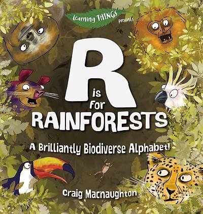 R is for Rainforests: A Brilliantly Biodiverse Alphabet!
