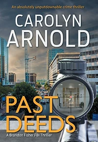 Past Deeds: An absolutely unputdownable crime thriller