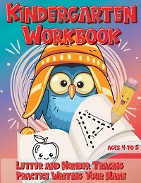 Kindergarten Workbook Ages 4 to 5 Letter and Number Tracing Practice Writing Your Name: Handwriting Practice Worksheet with Cute Owl Bird Design