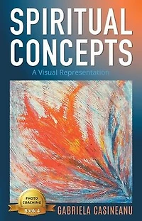 Spiritual Concepts: A Visual Representation (Photo-Coaching)