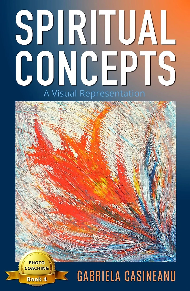 Spiritual Concepts: A Visual Representation (Photo-Coaching)