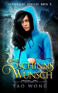 Eines Dschinns Wunsch: Eine LitRPG Urban Fantasie