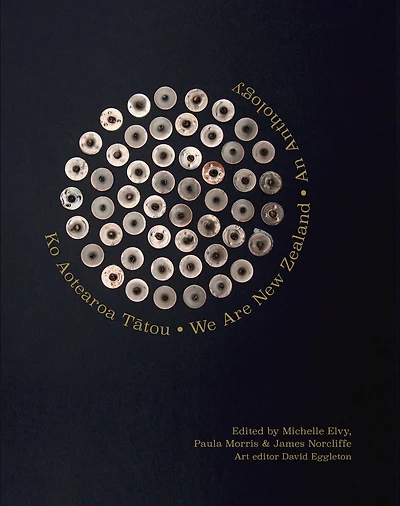 Ko Aotearoa Tatou/We Are New Zealand: An Anthology