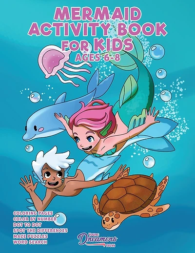 Mermaid Activity Book for Kids Ages 6-8: Mermaid Coloring Book, Dot to Dot, Maze Book, Kid Games, and Kids Activities
