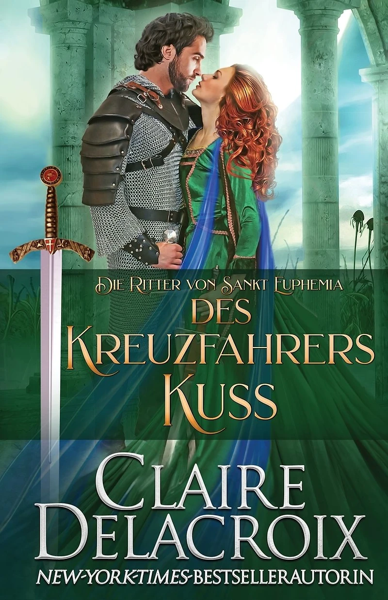Des Kreuzfahrers Kuss (Die Ritter von Sankt Euphemia, #3)
