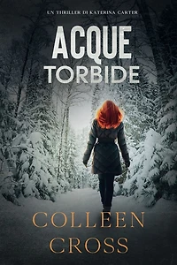 Acque torbide: Un Thriller di Katerina Carter