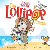 The Lollipop Fiasco: A Humorous Rhyming Story for Boys and Girls Ages 4-8
