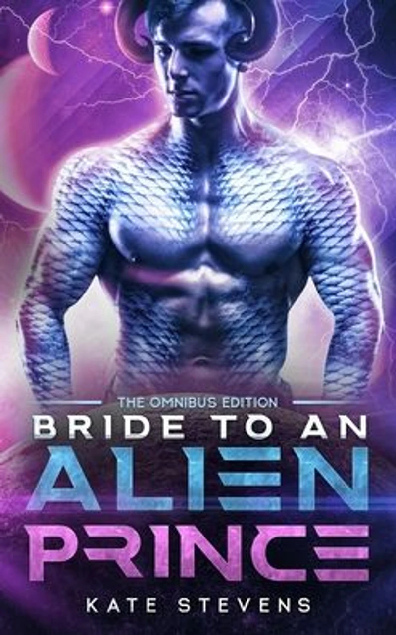 Bride to an Alien Prince: A Sci-Fi Romance Omnibus