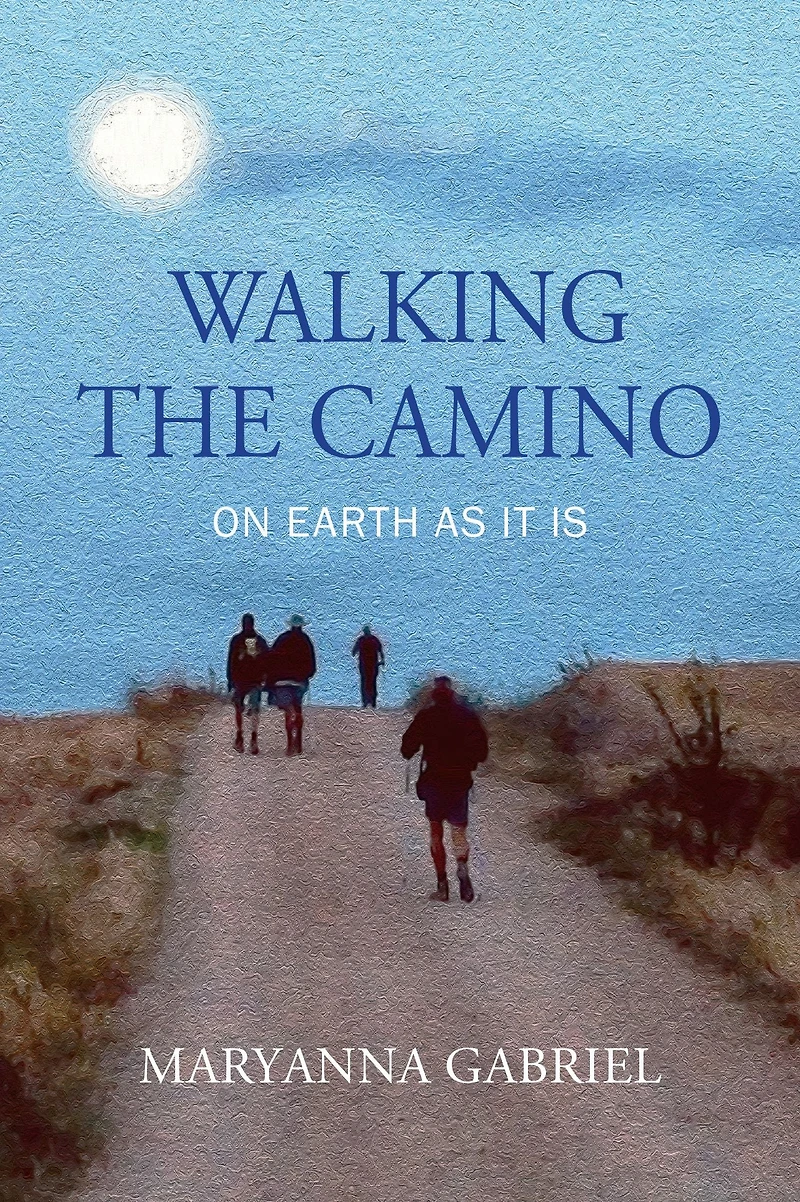 Walking The Camino: On Earth As It Is