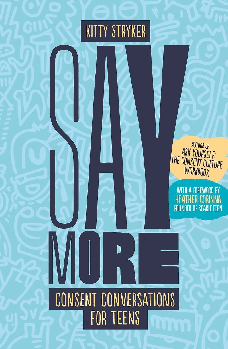 Say More: Consent Conversations for Teens