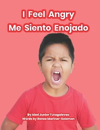 I Feel Angry: Me Siento Enojado