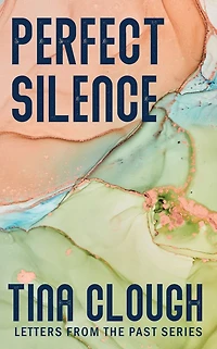 Perfect Silence (Letters from the Past)