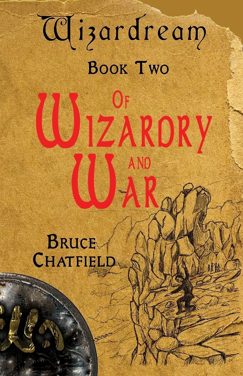 Of Wizardry and War: Wizardream Book Two