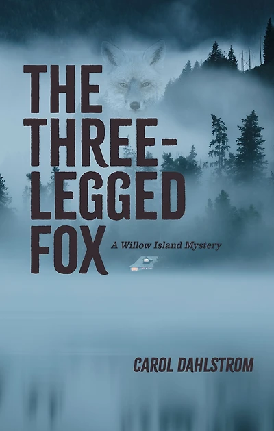 The Three Legged Fox: A Willow Island Mystery