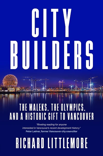 City Builders: The Maleks, Olympics, and a Historic Gift to Vancouver