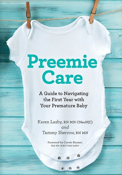 Preemie Care: A Guide to Navigating the First Year with Your Premature Baby
