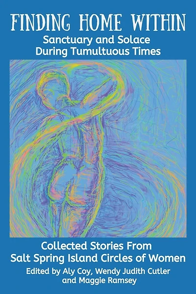 Finding Home Within: Sanctuary and Solace During Tumultuous Times