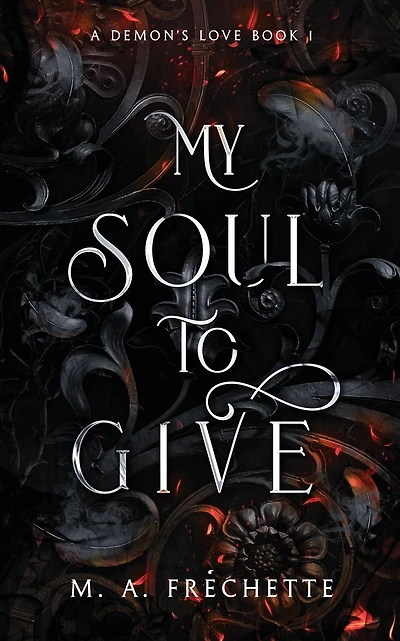 My Soul to Give: A Demon's Love book 1