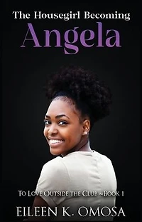 The Housegirl Becoming Angela