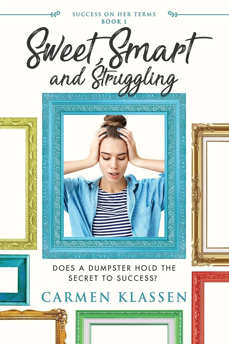 Sweet, Smart, and Struggling: Does A Dumpster Hold The Secret To Success