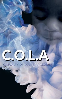 C.O.L.A Casualty of Love's Apologies