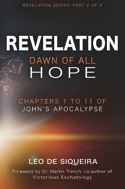 Revelation: Dawn of All Hope: Chapters 1 to 11 of John's Apocalypse